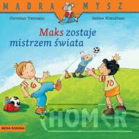 Mądra Mysz Maks zostaje mistrzem świata