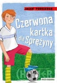 Czerwona kartka dla Sprężyny