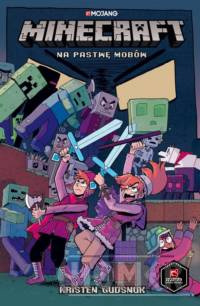 Minecraft. Tom 1. Na pastwę mobów