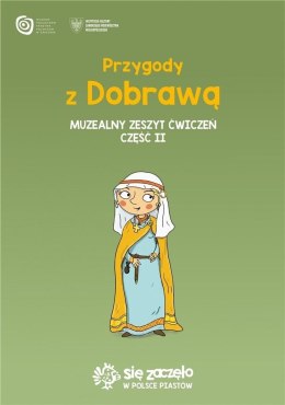 Przygody z Dobrawą Muzealny zeszyt ćwiczeń cz.2