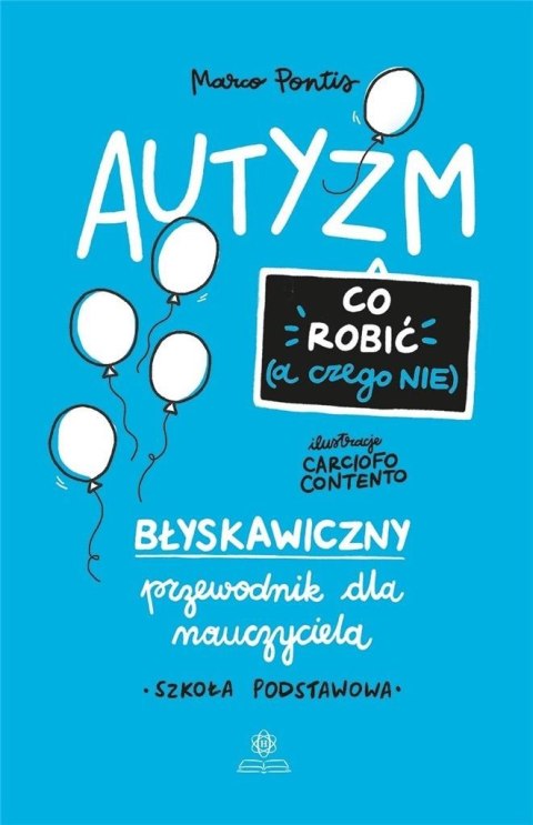 Autyzm. Co robić (a czego nie)