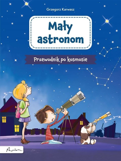 Mały astronom. Przewodnik po kosmosie