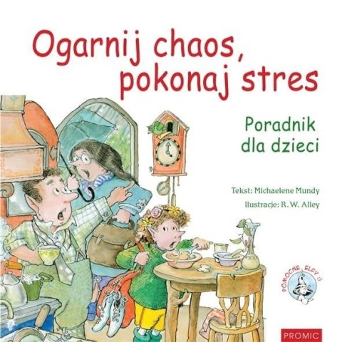 Ogarnij chaos, pokonaj stres. Poradnik dla dzieci