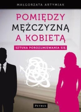 Pomiędzy Mężczyzną A Kobietą Sztuka Porozumiewania