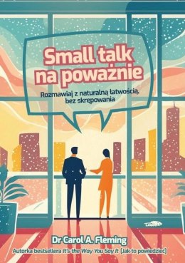 Small talk na poważnie. Rozmawiaj z naturalną..