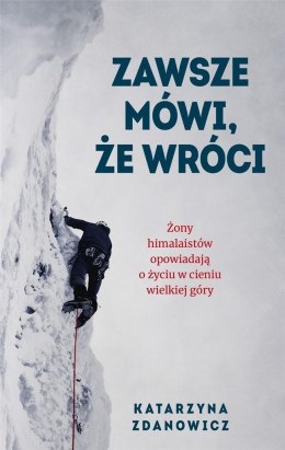 Zawsze mówi, że wróci