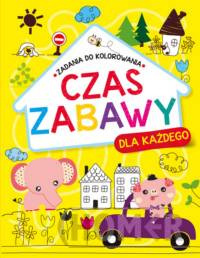 Czas zabawy dla każdego. Zadania do kolorowani