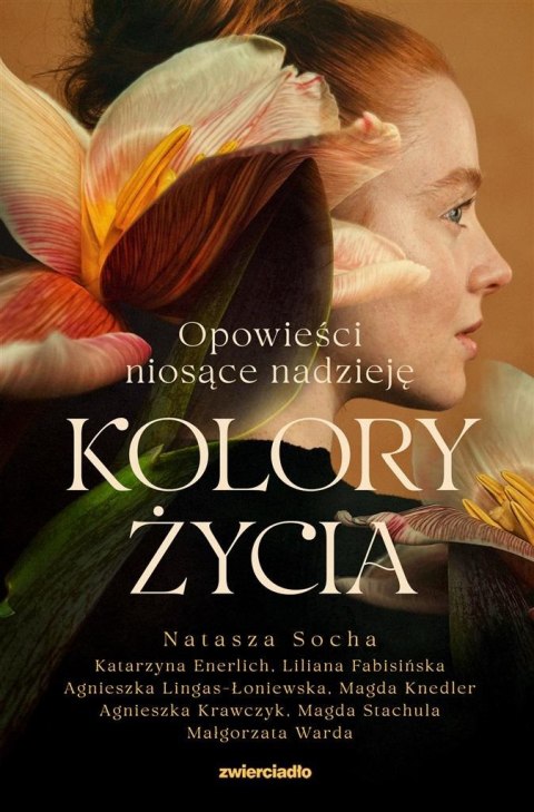 Kolory życia. Opowieści niosące nadzieję