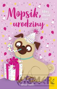 Mopsik który chciał mieć urodziny