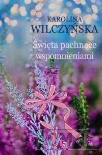 Święta pachnące wspomnieniami