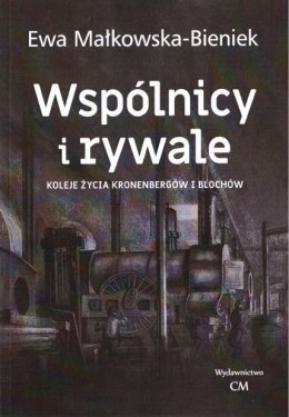 Wspólnicy i rywale. Koleje życia Kronenbergów..