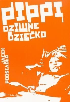 Pippi, dziwne dziecko