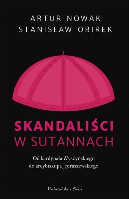 Skandaliści w sutannach. Od kardynała...