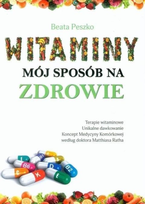 Witaminy, mój sposób na zdrowie