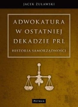 Adwokatura w ostatniej dekadzie PRL