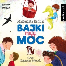 Bajki mają moc audiobook