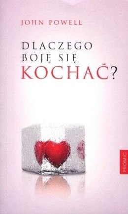 Dlaczego boję się kochać?