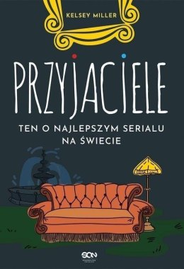 Przyjaciele. Ten o najlepszym serialu na świecie