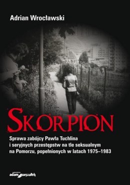 Skorpion. Sprawa zabójcy Pawła Tuchlina..