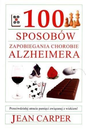 100 sposobów zapobiegania chorobie Alzheimera