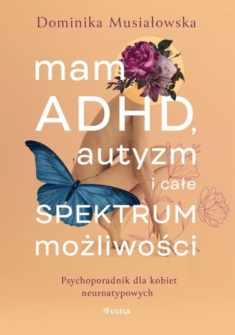 Mam ADHD, autyzm i całe spektrum możliwości