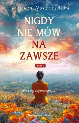 Nigdy nie mów na zawsze T.2