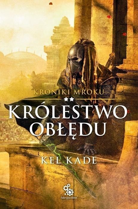 Kroniki mroku T.2 Królestwo obłędu