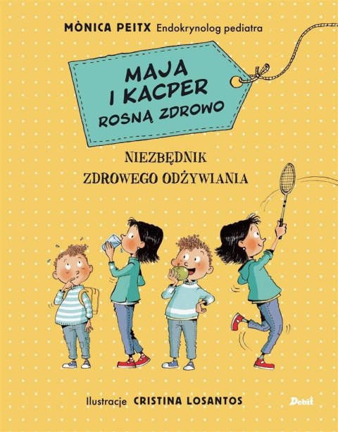 Maja i Kacper rosną zdrowo. Niezbędnik zdrowego..