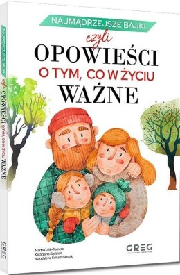 Najmądrzejsze bajki, czyli opowieści o tym, co...