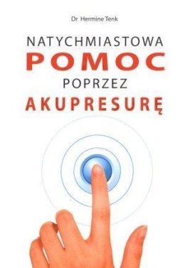 Natychmiastowa pomoc przez akupresurę