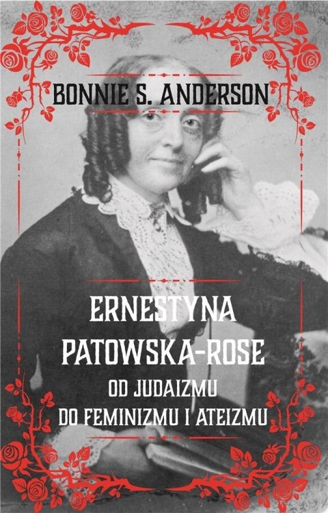 Ernestyna Potowska-Rose. Od judazmu do ateizmu...