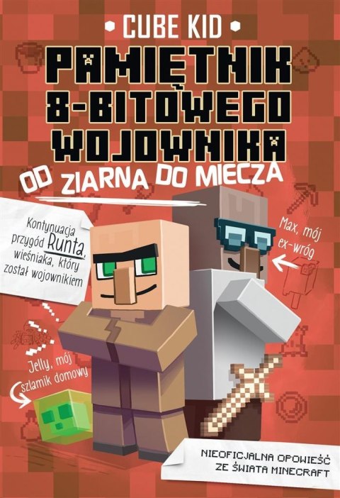 Pamiętnik 8-bitowego wojownika T.2 Od ziarna do..