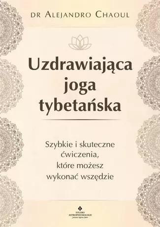 Uzdrawiająca joga tybetańska