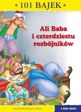 101 bajek. Ali Baba i czterdziestu rozbójników