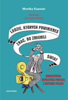 Ludzie, których powinieneś znać, bo zmienili świat