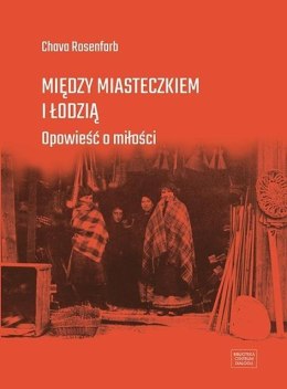 Między miasteczkiem i Łodzią. Opowieść o miłości