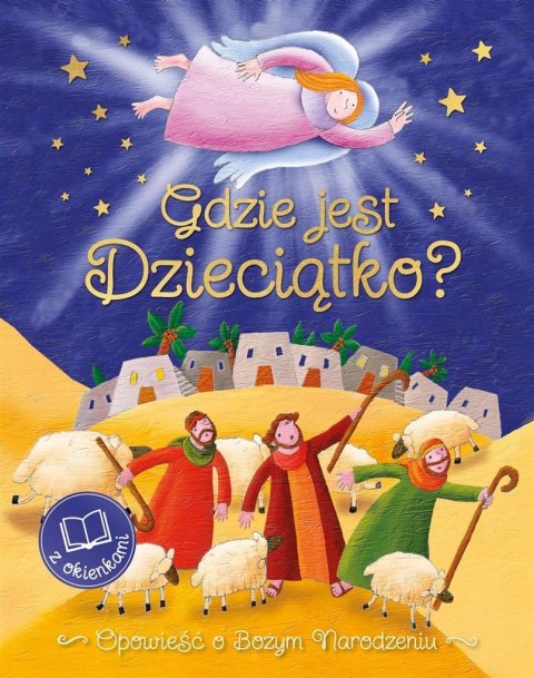 Gdzie jest Dzieciątko? Opowieść o Bożym Narodzeniu