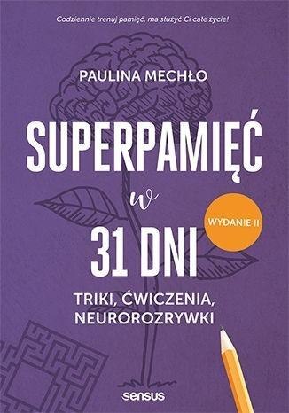 Superpamięć w 31 dni. Triki, ćwiczenia... w.2023