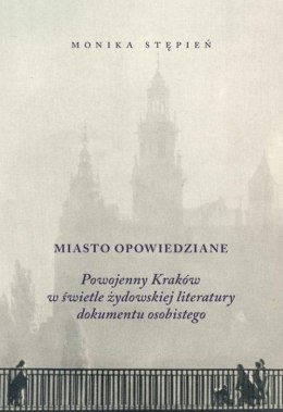 Miasto opowiedziane. Powojenny kraków w świetle...