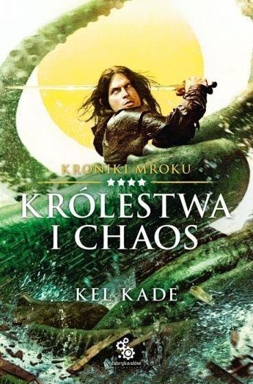 Kroniki Mroku T.4 Królestwa i chaos