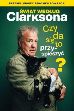 Świat według Clarksona.Czy da się to przyspieszyć?