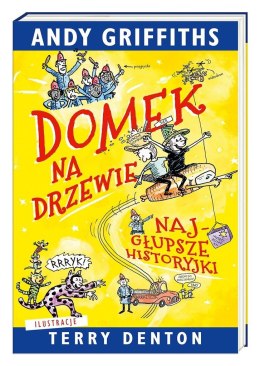 Domek na drzewie. Najgłupsze historyjki