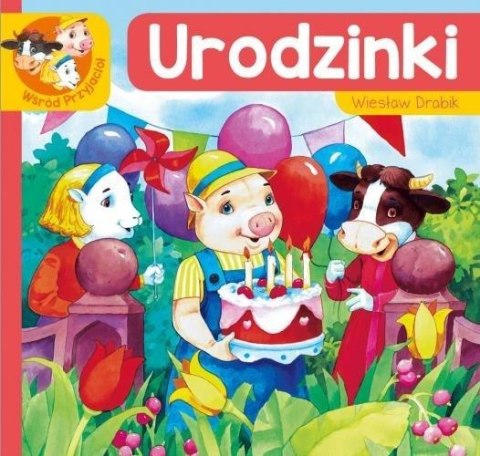 Wśród przyjaciół. Urodzinki