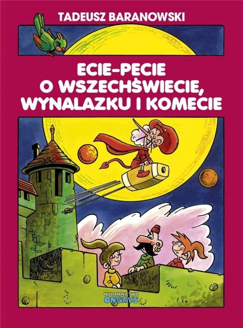 Ecie-Pecie o wszechświecie, wynalazku i komecie