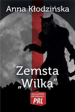 Najlepsze kryminały PRL. Zemsta Wilka