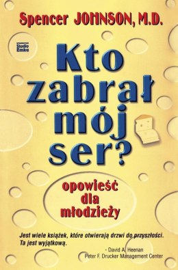 Kto zabrał mój ser? Opowieść dla młodzieży