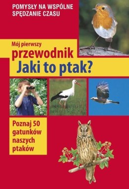 Mój pierwszy przewodnik. Jaki to ptak?