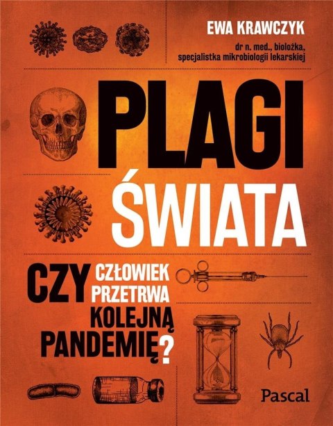 Plagi świata. Czy człowiek przetrwa kolejną...