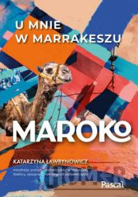 Maroko U mnie w Marrakeszu