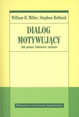 Dialog motywujący. Jak pomóc ludziom w zmianie